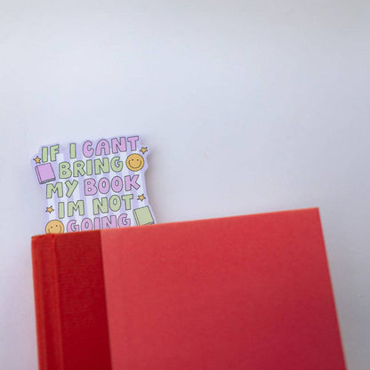 Bookmark If I Can't Bring My Book I'm Not Going