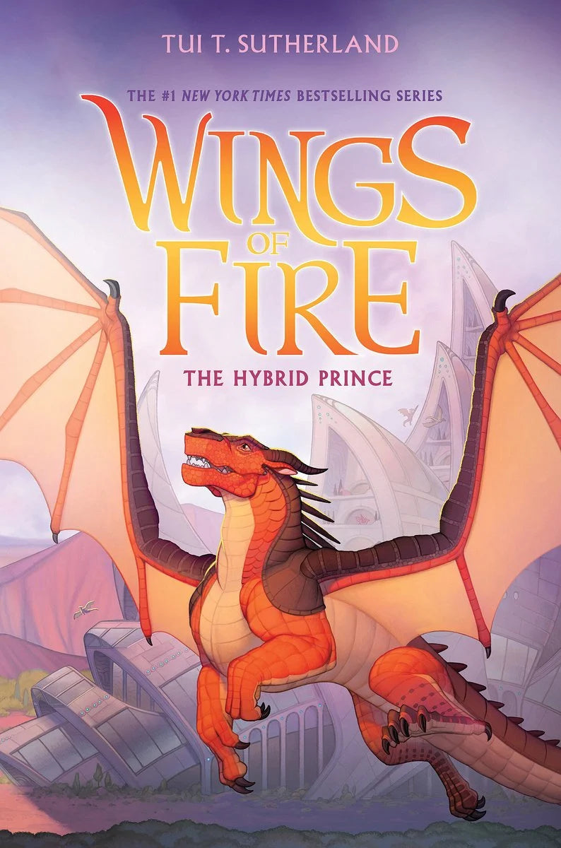 Hybrid Prince (Wings of Fire, Book 16): Volume 16